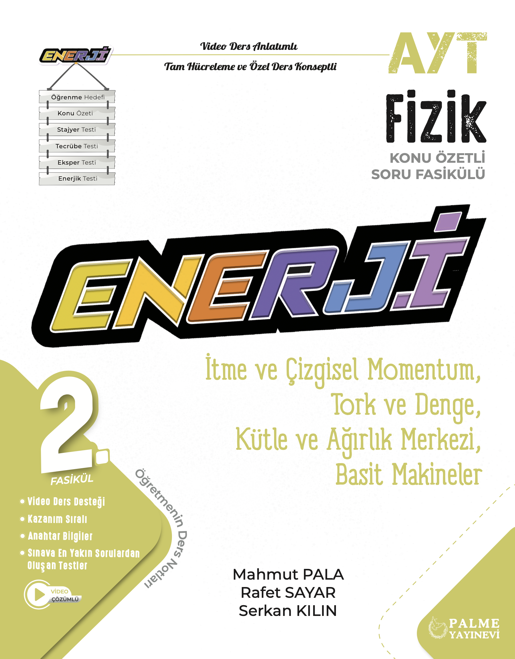 2. FASİKÜL (İTME VE ÇİZGİSEL MOMENTUM, TORK VE DENGE, KÜTLE VE AĞIRLIK MERKEZİ, BASİT MAKİNELER)